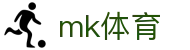 MK体育网页版入口 - 官方授权正版通道